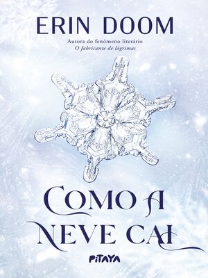 cover image of Como a neve cai – Da mesma autora do fenômeno literário "O fabricante de lágrimas"